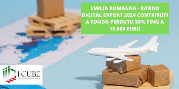 Emilia Romagna Bando Digital Export 2024 Contributi a fondo perduto 50% fino a 15.000 euro